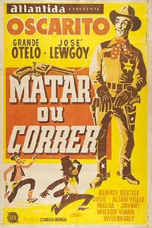 Matar ou Correr's poster