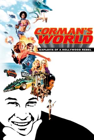 Corman's World: Exploits of a Hollywood Rebel's poster