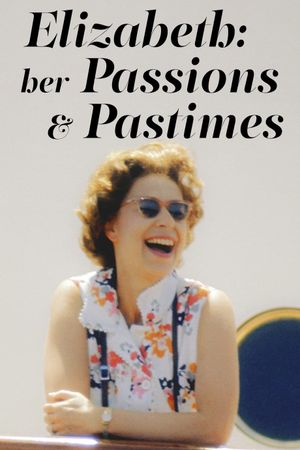 Elizabeth: Her Passions and Pastimes's poster