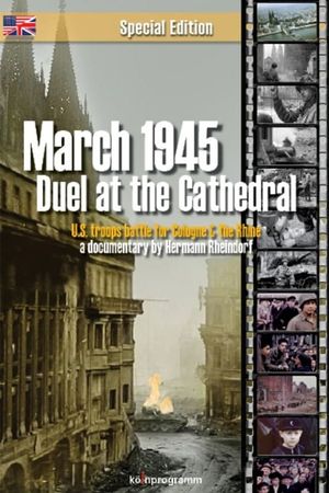 March 1945: Duel at the Cathedral's poster