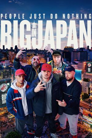 People Just Do Nothing: Big in Japan's poster