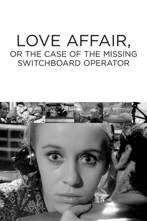 Love Affair, or The Case of the Missing Switchboard Operator's poster