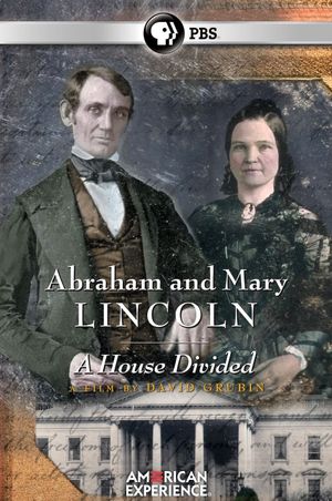 Abraham and Mary Lincoln:  A House Divided's poster