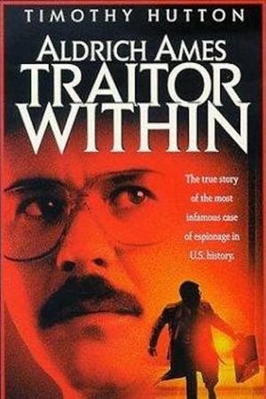 Aldrich Ames: Traitor Within's poster