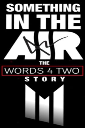 Something in the Air: The Words Four Two Story's poster