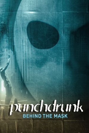 Punchdrunk: Behind the Mask's poster