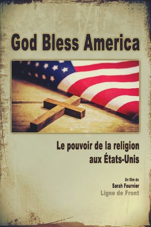 God Bless America: The Power of Religion in the United States's poster