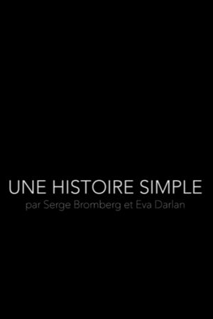Une Histoire Simple - Par Serge Bromberg et Eva Darlan's poster