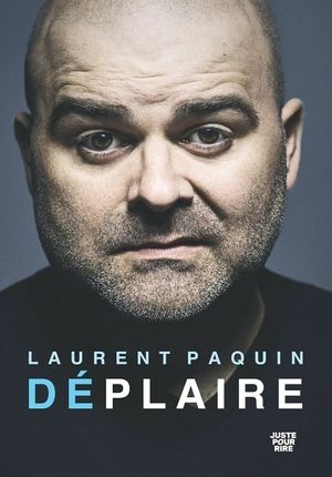 Laurent Paquin - Déplaire's poster