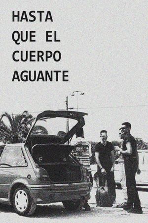 Hasta que el cuerpo aguante's poster