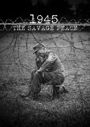 1945: The Savage Peace's poster