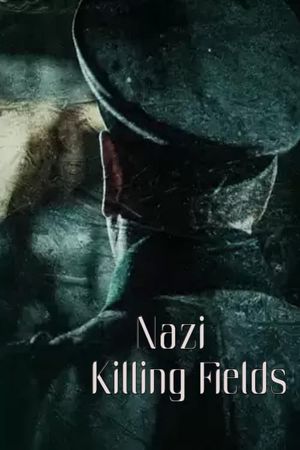 Nazi Killing Fields's poster