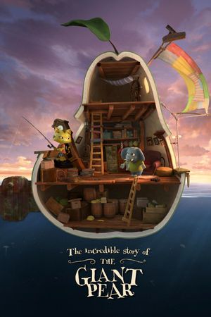 The Incredible Story of the Giant Pear's poster