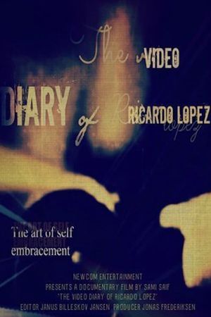 The Video Diary of Ricardo Lopez's poster