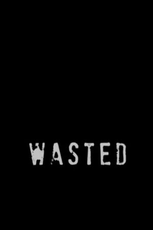 Wasted's poster