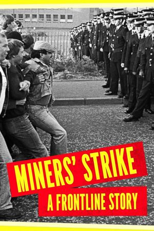 Miners' Strike: A Frontline Story's poster