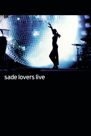 Sade: Lovers Live's poster