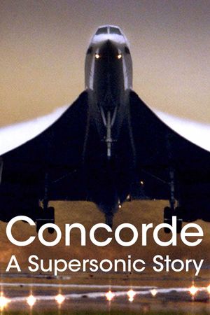 Concorde: A Supersonic Story's poster