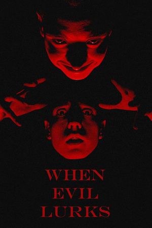 When Evil Lurks's poster