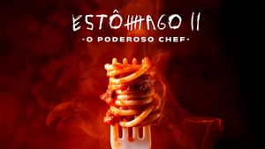 Estômago II: O Poderoso Chef's poster