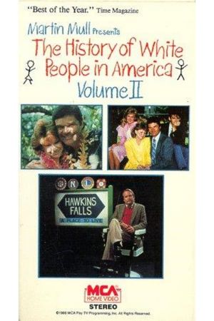 The History of White People in America: Volume II's poster image