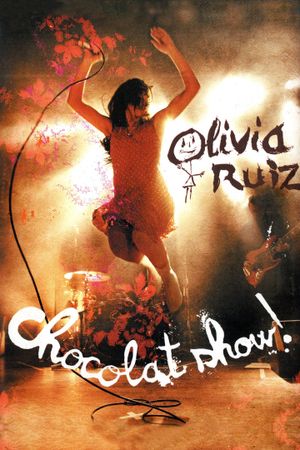 Olivia Ruiz : Chocolat show !'s poster