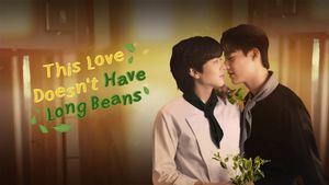 This Love Doesn't Have Long Beans's poster