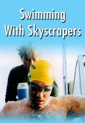 Swimming With Skyscrapers's poster