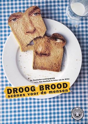 Droog Brood: Scènes voor de Mensen's poster