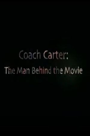 Coach Carter The Man Behind the Movie's poster