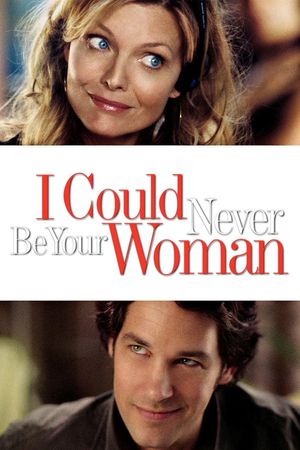 I Could Never Be Your Woman's poster