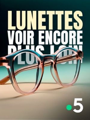 Lunettes, voir encore plus loin's poster