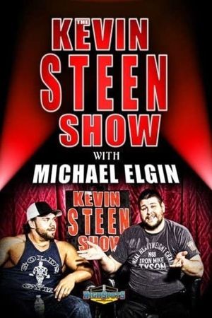 The Kevin Steen Show: Michael Elgin's poster