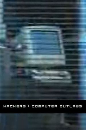 Hackers Computer Outlaws's poster