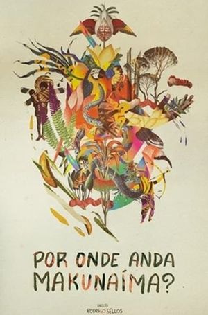 Por Onde Anda Makunaíma?'s poster