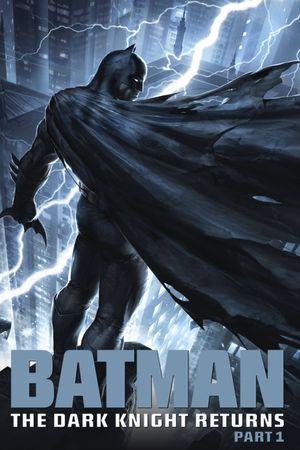 Batman: The Dark Knight Returns, Part 1's poster