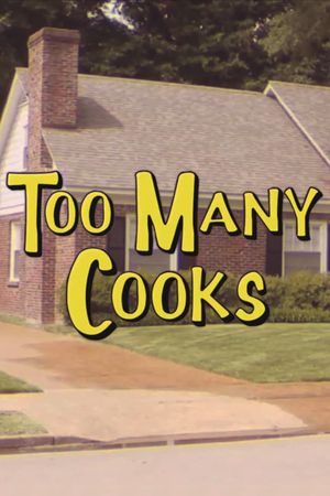 Too Many Cooks's poster
