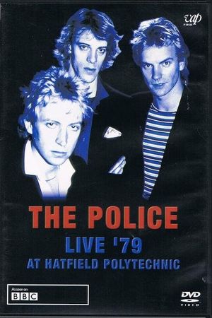 The Police - Live '79 at Hatfield Polytechnic's poster
