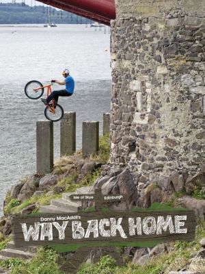 Danny MacAskill - Way Back Home's poster