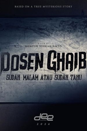 Dosen Ghaib: It's Nighttime or You Already Know's poster