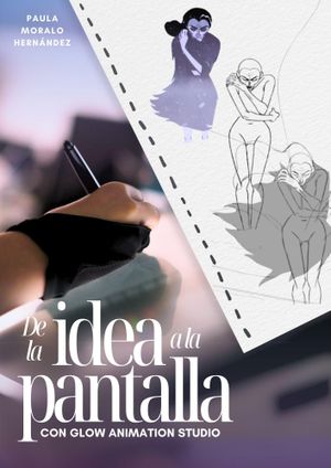 De la idea a la pantalla con Glow Animation Studio's poster