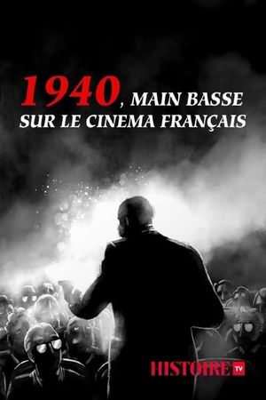 1940: Taking over French Cinema's poster