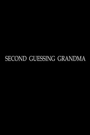 Second Guessing Grandma's poster