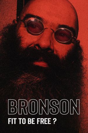 Bronson: Fit to Be Free?'s poster