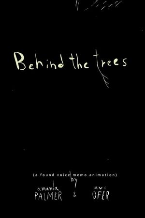 Behind the Trees's poster