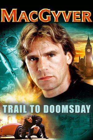 MacGyver: Trail to Doomsday's poster