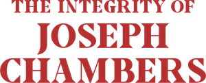 The Integrity of Joseph Chambers's poster