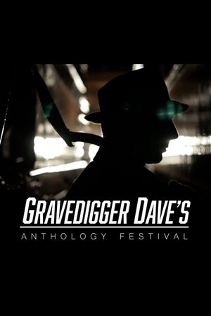 Gravedigger Dave’s Anthology Festival's poster