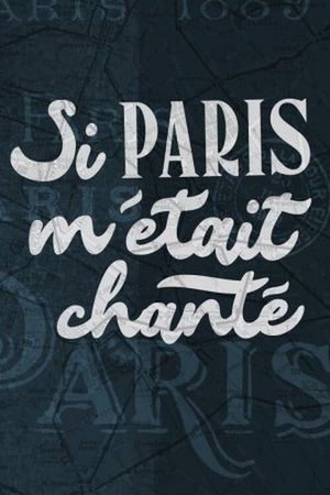 Si Paris m'était chanté's poster image