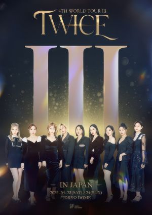 TWICE 4TH WORLD TOUR III IN JAPAN's poster